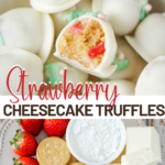 Easy to make no-bake strawberry cheesecake truffles! Made with vanilla sandwich cookies, cream cheese, strawberries, powdered sugar, and almond bark. Ready in 30 minutes or less.